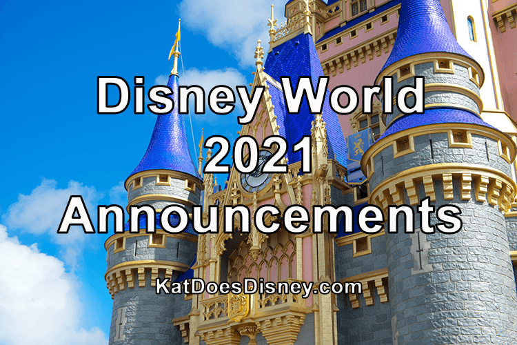 Disney World 2021 Announcements